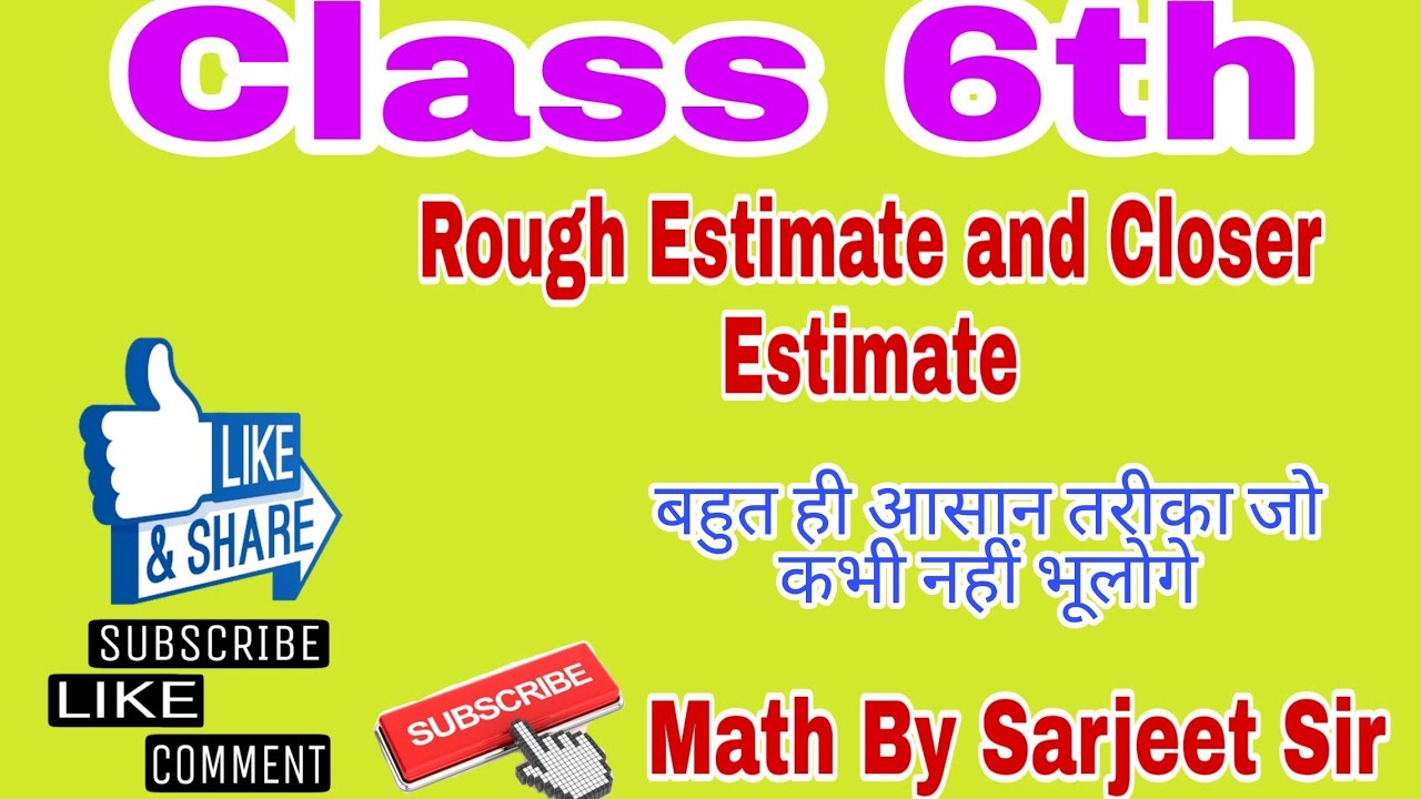 Rough Estimate and Closer Estimate Part 1 Maths By Sarjeet Sir