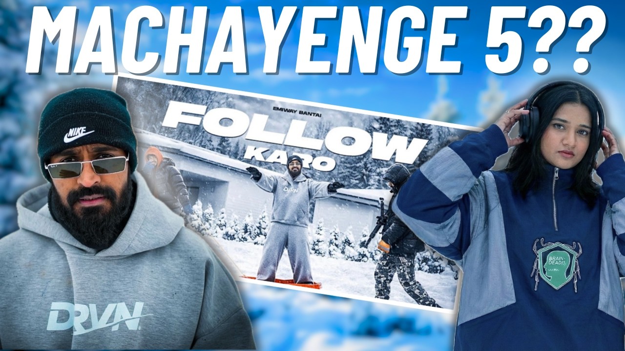 Emiway Bantai Dropped a BANGER! | Follow Karo Reaction