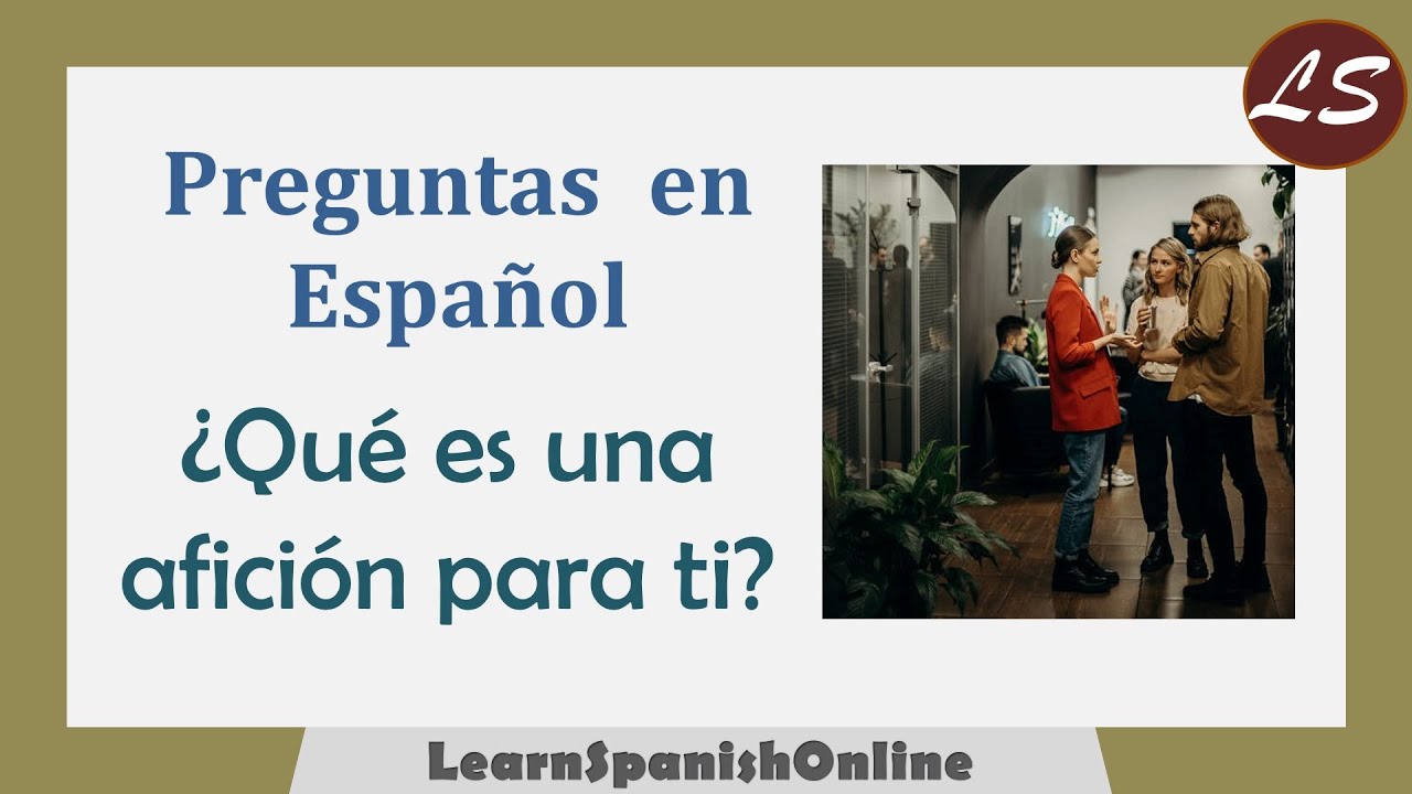 Preguntas en Español - ¿Qué es una afición para ti? - YouTube