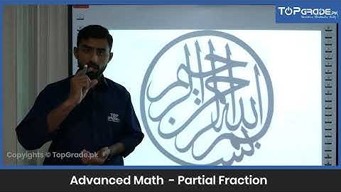 Partial Fraction | Advance Math | Entry Test Preparation | TopGrade.pk