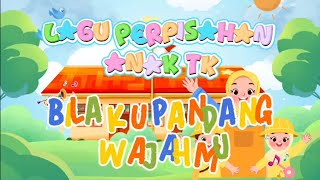 LAGU PERPISAHAN ANAK TK PAUD | BILA KU PANDANG WAJAHMU LALU KAU TERSENYUM PADAKU