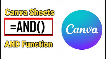 How to Use AND Function in Canva Sheets (2025)