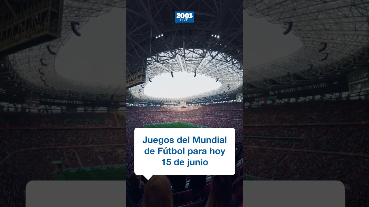 Juegos del Mundial de Fútbol para hoy 15 de junio: debuta España