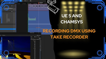 How to record Chamsys DMX Signal in Unreal Engine 5 as Key |  Using Take recorder | Level sequencer