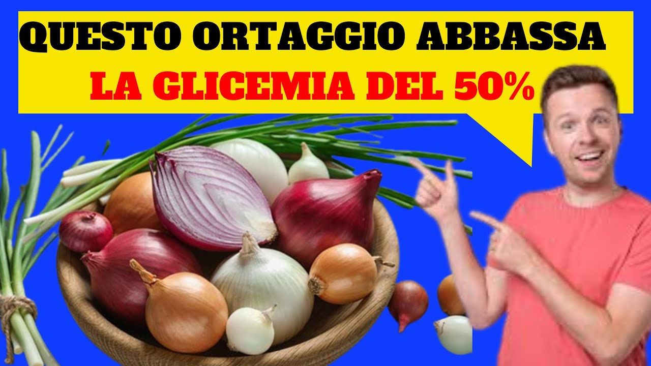 Ortaggio per ABBASSARE La GLICEMIA ALTA Velocemente 🧅🔴 YouTube