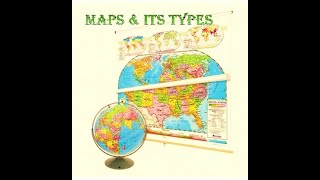 Maps and its types