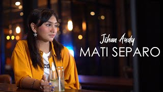 Jihan Audy - Mati Separo (Official Music Video)