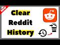 How to Clear and Delete Reddit History (2026 Guide)