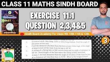 Sindh Board First year Mathematic Chap 11 Exercise 11.1 Q2,Q3,Q4 & Q5 Application of Trigonometric