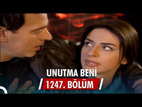 Unutma Beni | 1247. Bölüm