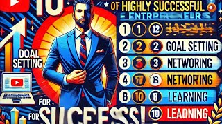 10 Powerful Habits of Highly Successful Entrepreneurs (Game-Changer!) 10 Powerful Habits of Highly Successful Entrepreneurs (Game-Changer!)