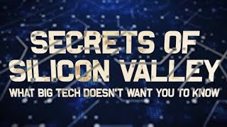 The Secrets of Silicon Valley : What Big Tech Doesn't Want You to Know