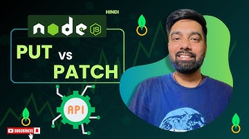 Nodejs Put and Patch API Hindi - Tutorial 16
