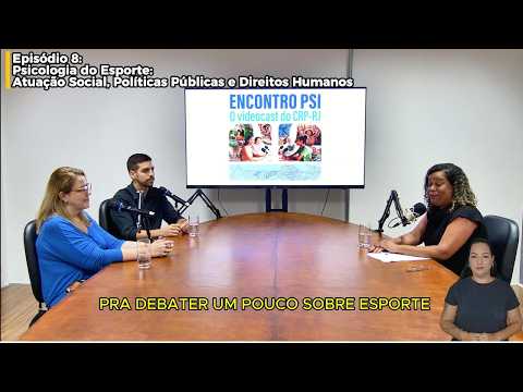 Encontro Psi - Ep. 8 | Psicologia do Esporte: Atuação Social, Políticas Públicas e Direitos Humanos