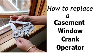 How to Replace a Crank Operator on a  Casement Window