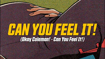 Okay Coleman! - Can You Feel It! (feat. Lil Mumba) (Lyric Video)