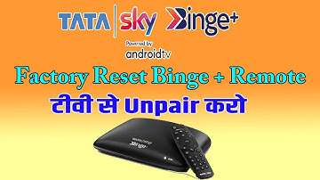 Tata Sky Binge Plus Remote Reset | टीवी से Pairing हटाओ