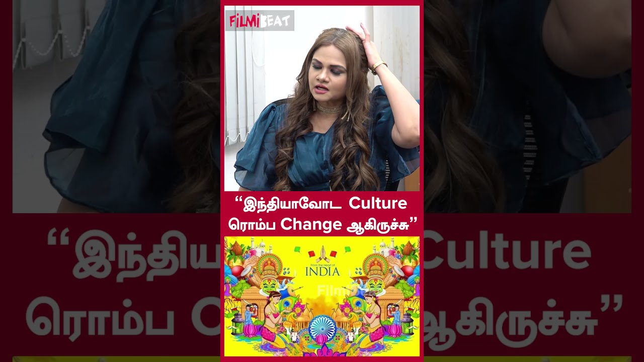 "இந்தியாவோட Culture ரொம்ப Change ஆகிருச்சு" | Dinasari Movie Actress Cynthia | Filmibeat Tamil