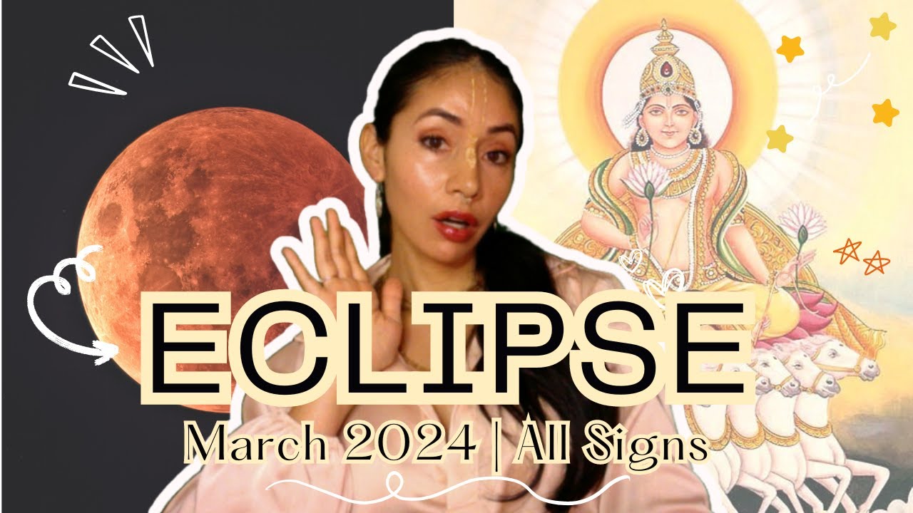 Eclipse March 2024 Hasta Vedic Astrology YouTube