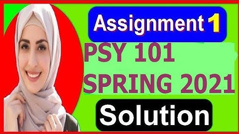 PSY101 Assignment NO 1 Solution Spring2021 || Assignment #1Solution PSY101 Spring2021