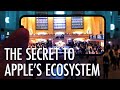 The Secret to Apple&#39;s Ecosystem