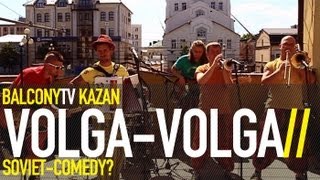 VOLGA VOLGA (BalconyTV)