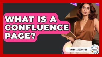 What Is A Confluence Page? - Admin Career Guide
