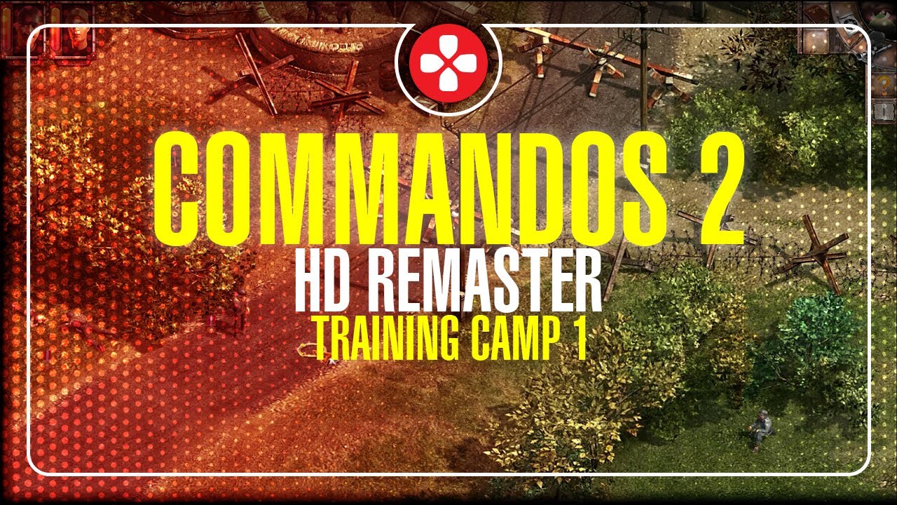 Commandos 2 - Hd Remastere - Training Camp 1 - YouTube