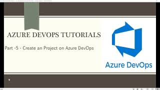 Part 5 - Create an Project on Azure DevOps | Azure DevOps Tutorials for Beginners