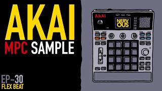 MPC Sample EP-30 - Flex Beat - Tutorial by NervousCook$