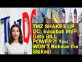 TMZ SHAKES UP DC: Baseball MVP Gets BILL POWER?! You WON'T Believe the Stakes!