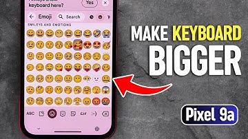 How to Increase Keyboard Size on Google Pixel 9a - Easy Settings Guide