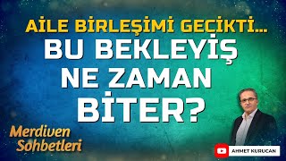 Aile Birleşimi Gecikti Bu Bekleyiş Ne Zaman Biter? Ahmet Kurucan
