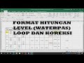 FORMAT HITUNGAN LEVEL WATERPAS LOOP DAN KOREKSI