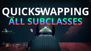 Quickswapping (All Subclasses)