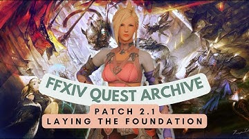 Patch 2.1 Laying the Foundation // FFXIV Quest Archive