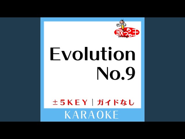 Evolution No.9 (ガイド無しカラオケ) (原曲歌手:9nine) - YouTube