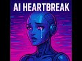 AI Heartbreak - A Futuristic Love Story (Official Song)