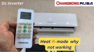Changhong ruba dc inverter why not convert to heating mode Urdu Hindi