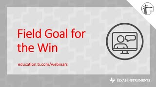 Webinar: Kicking a Field Goal for the Win
