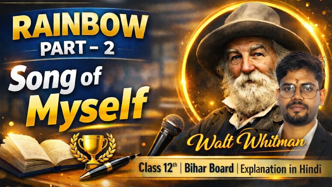 Song of Myself Class 12 English Chapter 13 | Line by Line Explanation in Hindi | Bihar Board