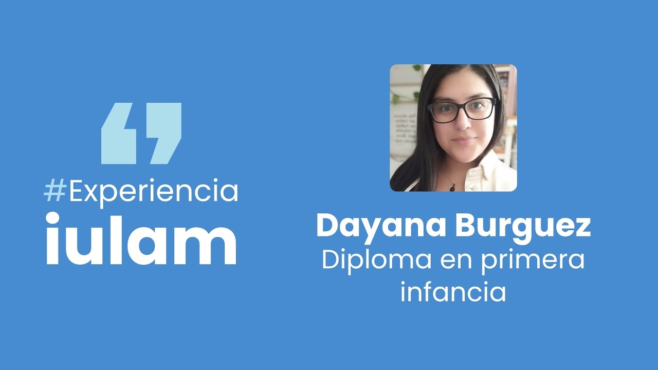 Dayana Burguez nos cuenta su experiencia como estudiante del Diploma en primera infancia