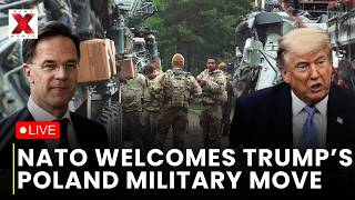 LIVE: NATO Chief Rutte Welcomes Trump Sending Additional 5,000 Troops To Poland | NewsX World