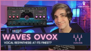 Waves OVox Review & Tutorial | Vocal ReSynthesis At Its Finest?