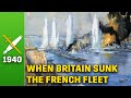 When britain blew up the french fleet  mers el kebir 1940