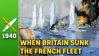 When Britain Blew Up the French Fleet  Mers El Kebir 1940