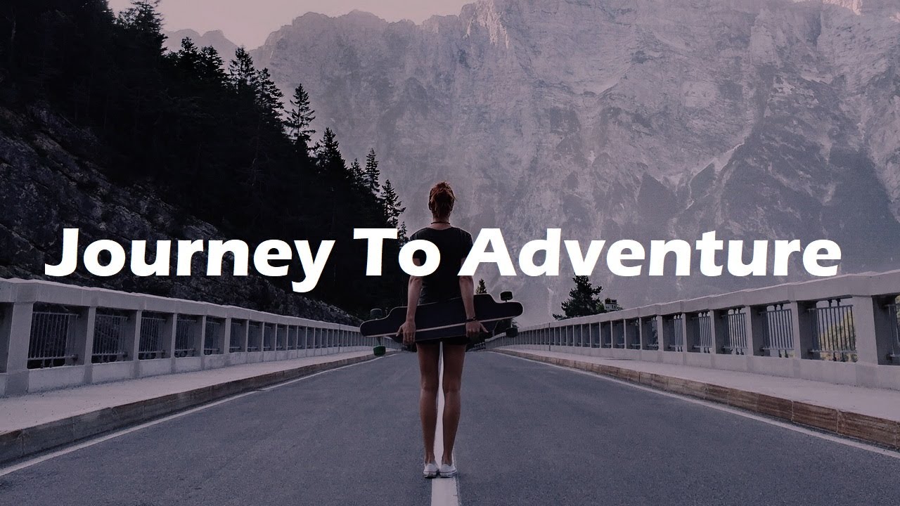 Journey To Adventure - Inspiring Adventure & Travel Music
