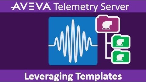 Leveraging Templates for DNP3, IEC 60870 or Modbus Connections in AVEVA Telemetry Server