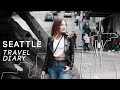 TRAVEL DIARY | Seattle