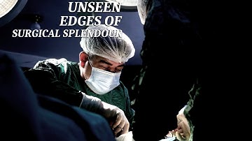 Inside the Operating Room: A Surgeon’s Perspective